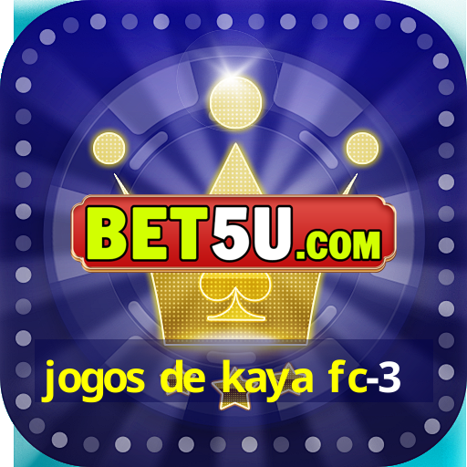 jogos de kaya fc